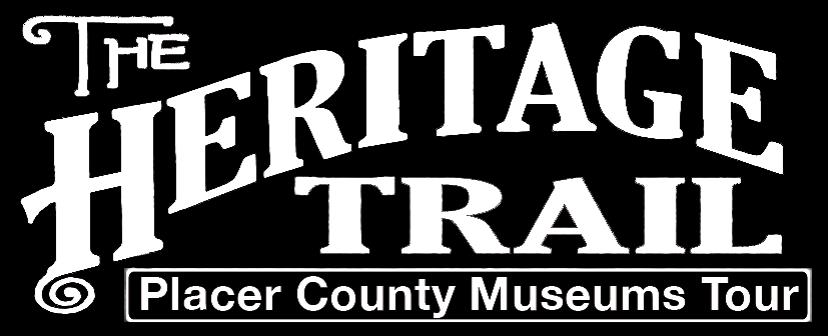 Explore Placer County’s Iconic Heritage Trail Museums Tour!